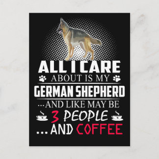 2 All I Care About Is My German Shepherd And Like Postcard