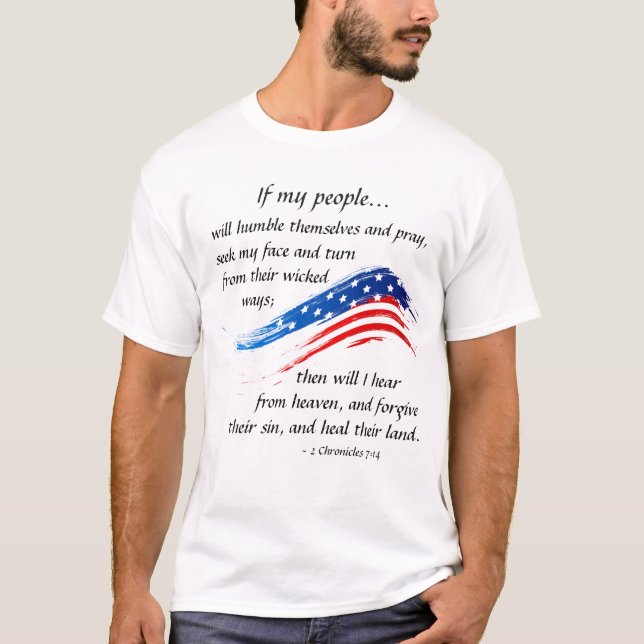 2 Chronicles 7:14 Scripture, American Flag T-Shirt (Front)