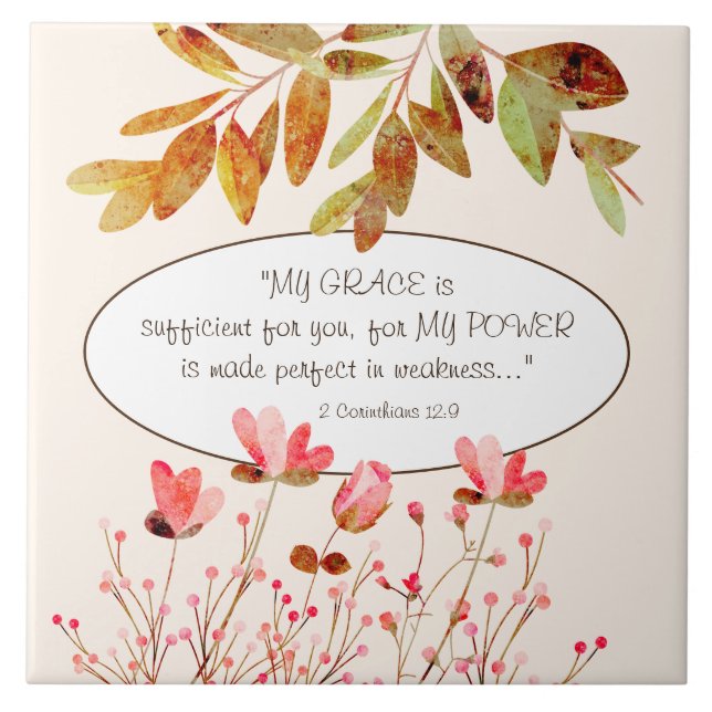 2 Corinthians 12:9 MY GRACE is sufficient for you Tile (Front)