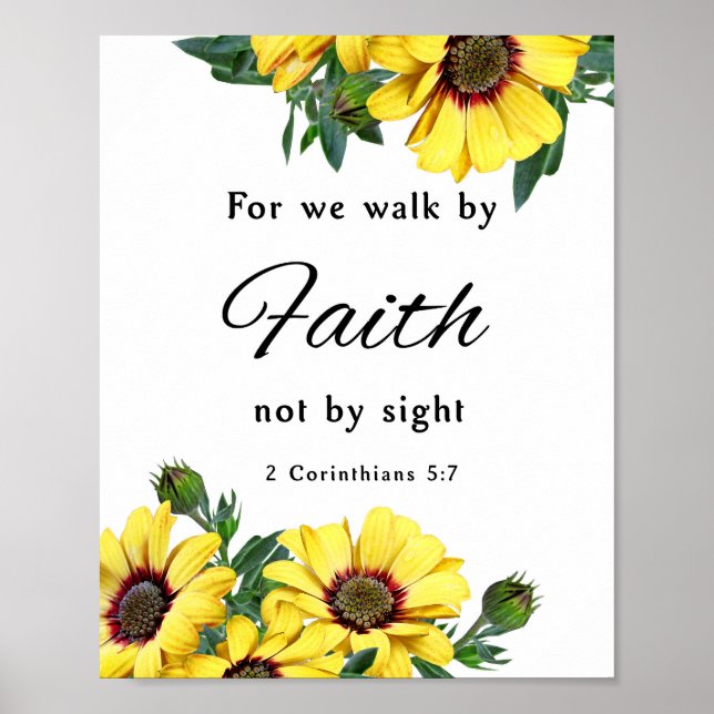 2 Corinthians 5:7, For we walk by Faith Poster (Front)