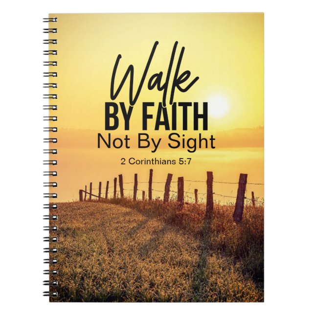 2 Corinthians 5:7 Walk by Faith Bible Verse Sunset Notebook (Front)