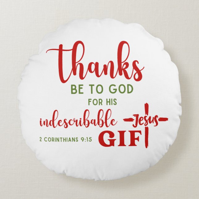 2 Corinthians 9:15 Thanks be to God Scripture Round Pillow (Front)
