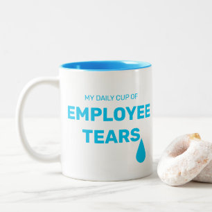 2 Couleurs Drôle ma tasse quotidienne de larmes d'employé