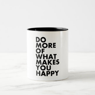2 Couleurs Faites plus de ce qui vous rend heureux. Tasse