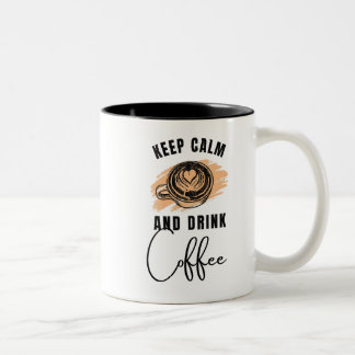 2 Couleurs garder le calme et boire du café tasse design