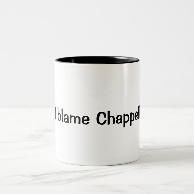 2 Couleurs "Je tasse de café blâme Chappell" (Centre)