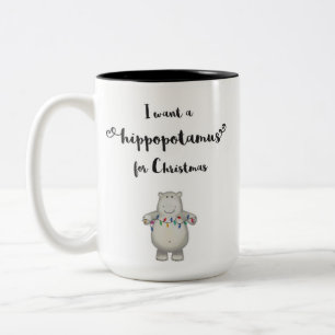 2 Couleurs Je veux un hippopotame pour Noël - tasse