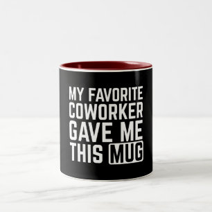 2 Couleurs Ma collègue préférée m'a donné cette tasse
