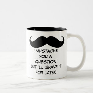 2 Couleurs Moustache drôle d'I vous une tasse de question