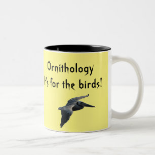 2 Couleurs Ornithologie -- Elle est pour les oiseaux ! Tasse