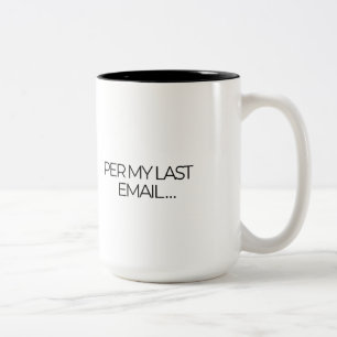 2 Couleurs "Selon mon dernier courriel" Tasse drôle de bureau