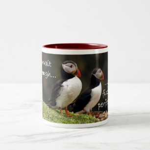 2 Couleurs Si vous attendez assez longtemps… la tasse de