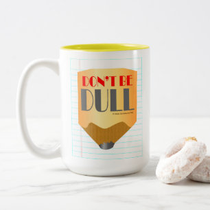 2 Couleurs Tasse à café - Ne Sois Pas Terne 15oz