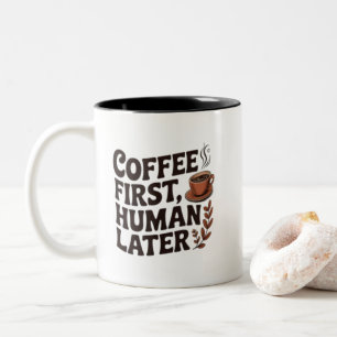 2 Couleurs Tasse Café d'abord Humain ensuite – Amateur d