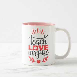 2 Couleurs Tasse de professeur - enseignez l'amour inspirent