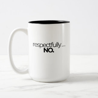 2 Couleurs Tasse Respectueusement Pas de déclaration drôle