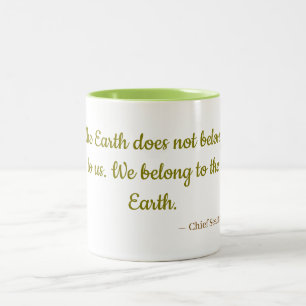 2 Couleurs Tasse We Belong To The Earth   Citation du Chef Se