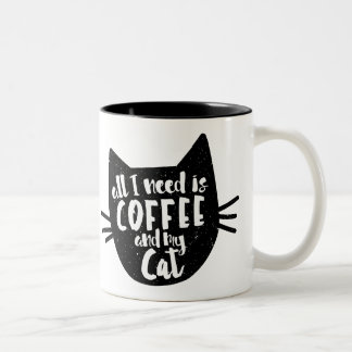 2 Couleurs "Tout que j'ai besoin est tasse de café et de mon