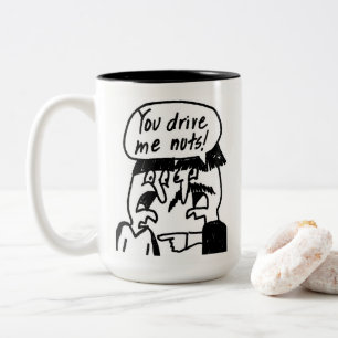 2 Couleurs Vous me conduisez tasse de café Nuts