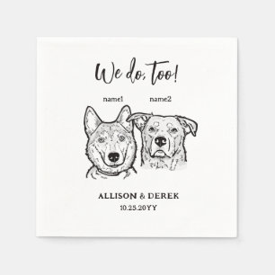 2 Dogs Doodle We do too Wedding  Napkin
