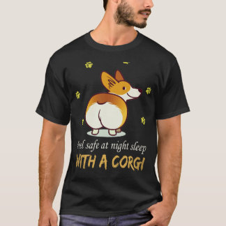 2 Feel Safe At Night Sleep With A Corgi T-Shirt