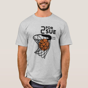 2 For Sue T-Shirt