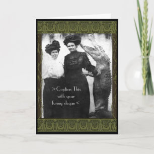 2 Gals and a Gator Caption This Yourself Card