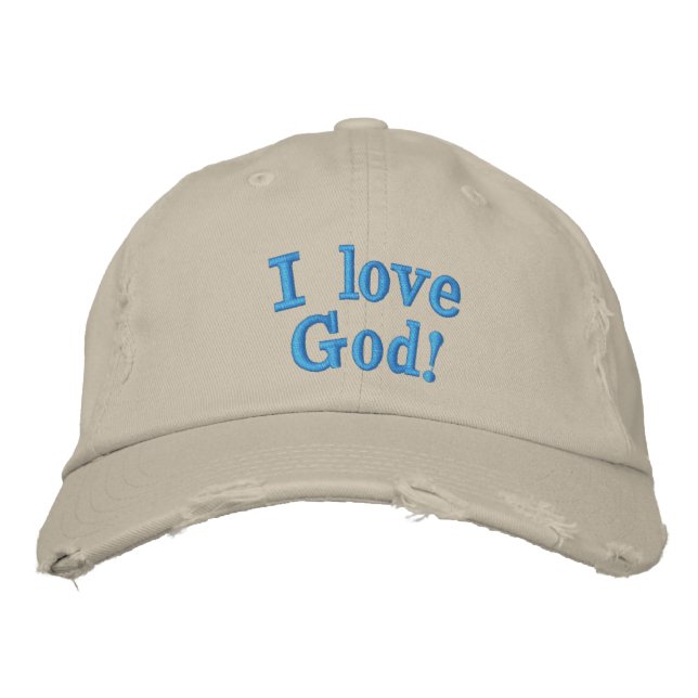 2. I love God! Embroidered Hat (Front)