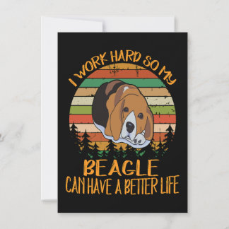 2 I Work Hard So My Beagle Can Have A Better Life Invitation