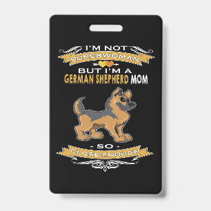 2 I'm Not Superwoman But I'm A German Shepherd Mom Badge