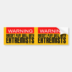 2-in-1 Warning: Doesn't Play Well With Extremists Bumper Sticker