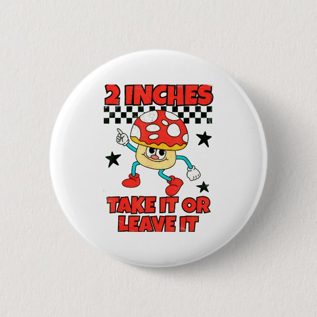 2 Inches Naughty Exchange Gag Gift Edgy Gen Z Meme 2 Inch Round Button (Front)