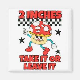 2 Inches Naughty Exchange Gag Gift Edgy Gen Z Meme Magnet