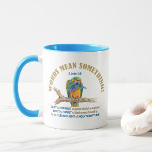 2 John 1:9 Christian Discernment Anti-Parrot 11oz Mug