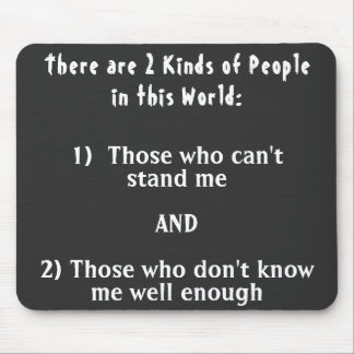 2 Kinds of people in this world Mouse Pad