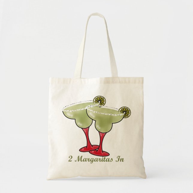 2 Margaritas In Tote Bag (Front)