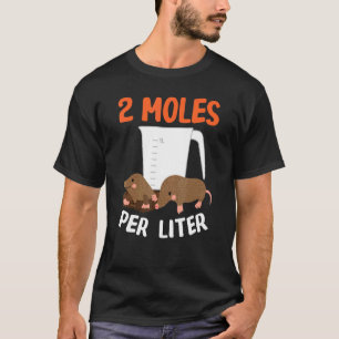 2 Moles Per Litre Animal Science Chemistry Design T-Shirt