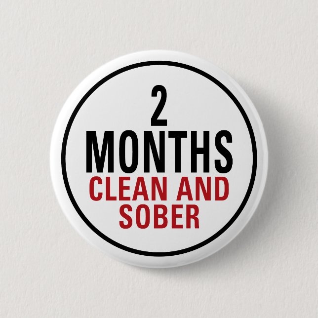 2 Months Clean and Sober Inch Round Button (Front)