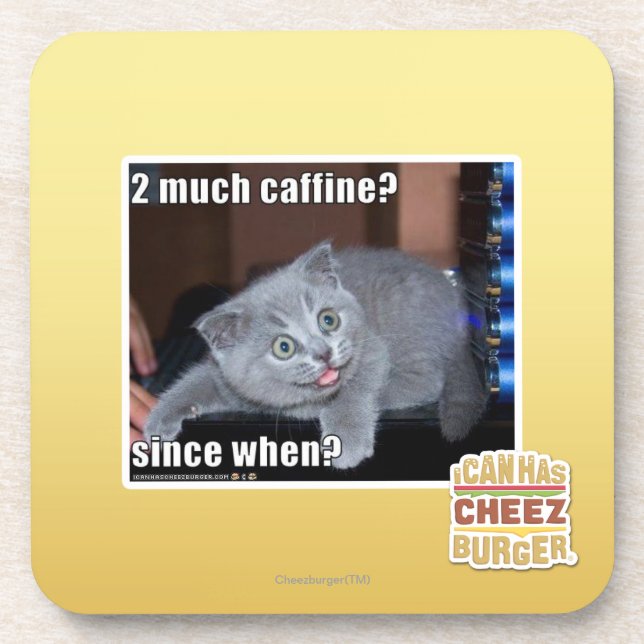 2 much caffine? coaster (Front)