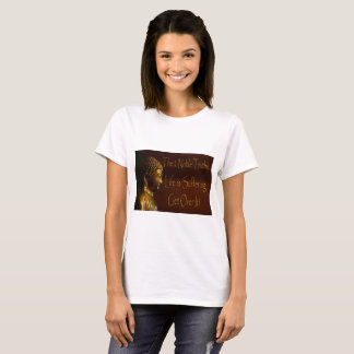 2 Noble Truths T-Shirt