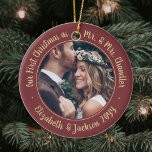 2 Photo Mr & Mrs 1st Christmas Script Burgundy Ceramic Ornament<br><div class="desc">Celebrate a joyful 1st holiday as a married couple with a custom 2 photo "Our First Christmas as Mr. & Mrs." round ceramic ornament. All text and images on this template are simple to personalize and can be different or the same on front and back. (IMAGE & TEXT DESIGN TIPS:...</div>