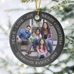 2 Photo Peace Love Joy Merry Xmas Faux Chalkboard Ceramic Ornament<br><div class="desc">Celebrate the simple joys of the holidays with a custom two photo faux chalkboard round ceramic ornament. All text and pictures on this template are simple to personalize and can be different or the same on front and back. If preferred, change "Peace Love Joy Merry Christmas" to any quote or...</div>