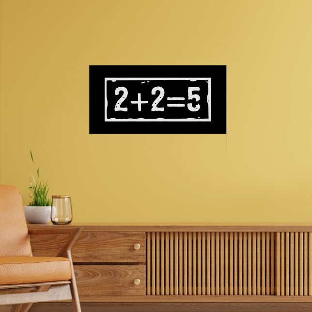 2 plus 2 equals 5 poster (Living Room 2)