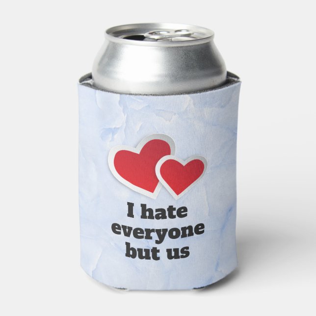 2 Red Hearts - I Hate Everyone But Us Typography Can Cooler (Can Front)