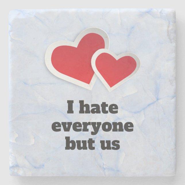2 Red Hearts - I Hate Everyone But Us Typography Stone Coaster (Front)