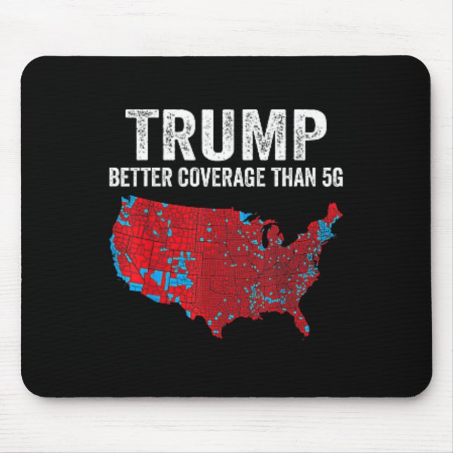 2 Side Trump Better Coverage Than 5g Can You Hear  Mouse Pad (Front)