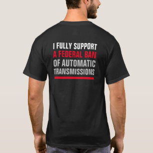 2-Sided BAN AUTOMATIC TRANSMISSIONS T-Shirt
