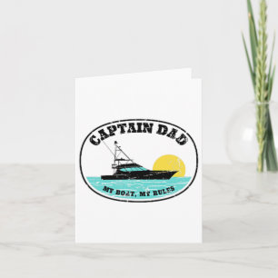 (2 Sided Print) Captain Dad My Boat My Rules Yacht Card