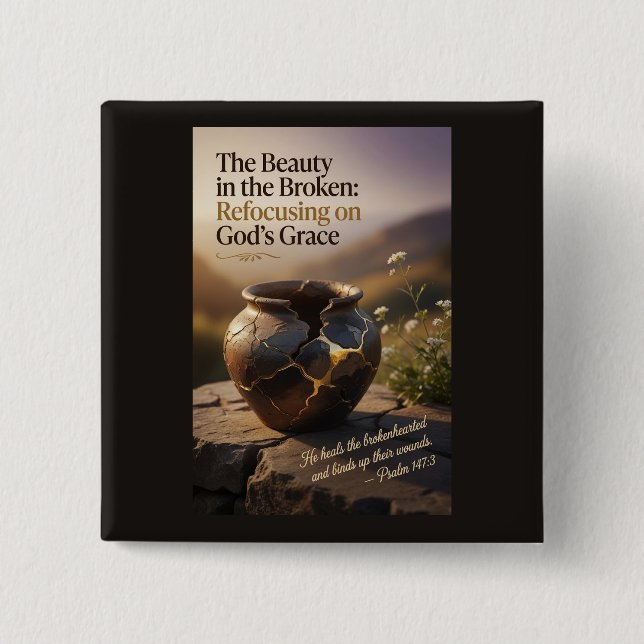 #2 The beauty in the broken  2 Inch Square Button (Front)