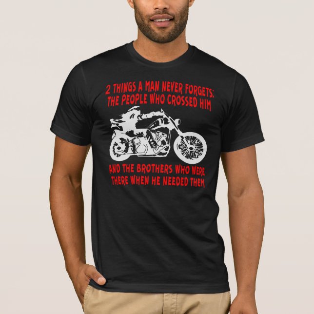 2 Things A Man Never Forgets… ©WhiteTigerLLC.com  T-Shirt (Front)
